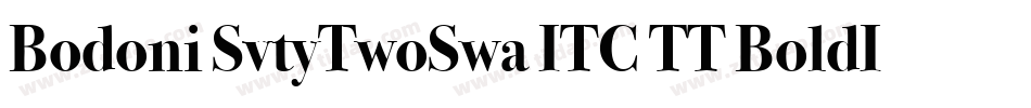 Bodoni SvtyTwoSwa ITC TT BoldIt字体转换